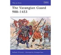 Raffaele D'Amato – The Varangian Guard 988-453 – Men-at-Arms Series – Osprey Publishing