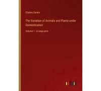 The Variation Of Animals And Plants Under Domestication
