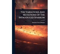 The Variations And Mutations Of The Introduced Sparrow