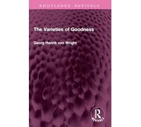 The Varieties of Goodness