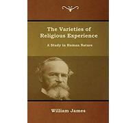 The Varieties Of Religious Experience