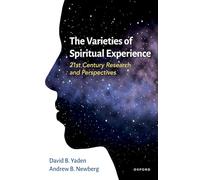 The Varieties of Spiritual Experience: 21st Century Research and Perspectives