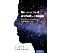 The Varieties of Spiritual Experience: 21st Century Research and Perspectives
