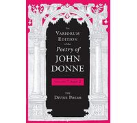 The Variorum Edition Of The Poetry Of John Donne