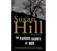 The Various Haunts of Men, Simon Serrailler Mystery Susan Hill (Auteur)