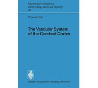 The Vascular System Of The Cerebral Cortex