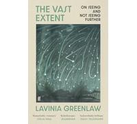 La vaste étendue – Sur le fait de voir et de ne pas voir plus loin – Faber & Faber