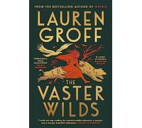 Lauren Groff – The Vaster Wilds – Penguin Books