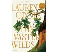 The Vaster Wilds: A Novel