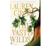 The Vaster Wilds: A Novel