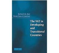 The VAT in Developing and Transitional Countries Pierre-pascal Gendron, Richard Bird (Auteur)