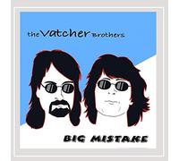 The Vatcher Brothers - Big Mistake
