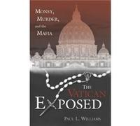 The Vatican Exposed by Paul L. Williams Paul Williams (Auteur)