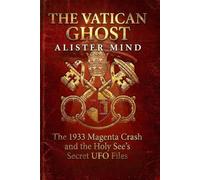 The Vatican Ghost: The 1933 Magenta Crash and the Holy See’s Secret UFO Files