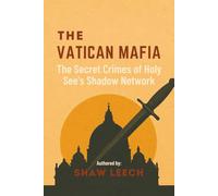 THE VATICAN MAFIA: The Secret Crimes of the Holy See's Shadow Network