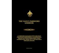 The Vault: Password Logbook: A password manager with tabs that organizes passwords in alphabetical order and keeps usernames, login information, home Wi-Fi, and security tips safe offline.