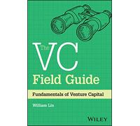 The VC Field Guide – Fondamentaux du capital‑risque
