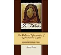 The Vedantic Relationality of Rabindranath Tagore by Barua & Ankur & Cambridge University Ankur Barua (Auteur)