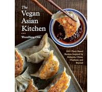 The Vegan Asian Kitchen – 100+ recettes végétaliennes d'Asie (Malaisie, Chine, Thaïlande)