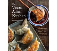 The Vegan Asian Kitchen 100 Plant-Based Recipes Inspired by Malaysia, China, Thailand, and Beyond - WoonHeng Chia - Avery - ebook (ePub) - Livre