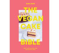 The Vegan Cake Bible