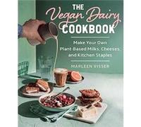 The Vegan Dairy Cookbook by Marleen Visser Marleen Visser (Auteur)