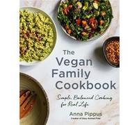 The Vegan Family Cookbook by Anna Pippus Anna Pippus (Auteur)