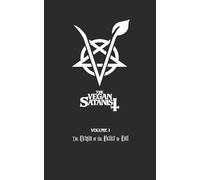The Vegan Satanist Volume 1: The Origin of the Belief in Evil