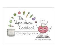 The Vegan Stoner Cookbook by Graham I. Haynes Inconnu (Auteur)