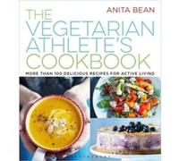 The Vegetarian Athletes Cookbook by Anita Bean Anita Bean, (Auteur)