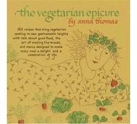 The Vegetarian Epicure 262 Recipes by Anna Thomas Anna Thomas (Auteur)