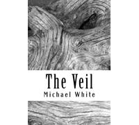 The Veil (NaNoWriMo Attempts) (Volume 4)
