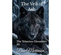 The Veil of Ash: The Telaerion Chronicles #2