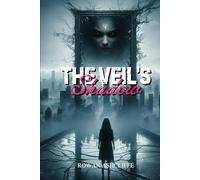 The Veil’s Shadow: Some Chains Are Invisible. Some Never Break.