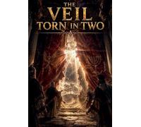 The Veil Torn in Two