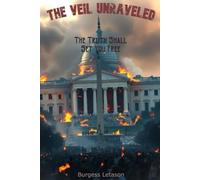 The Veil Unraveled: The Truth Shall Set You Free