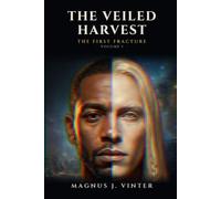 The Veiled Harvest: The First Fracture