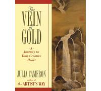 The Vein of Gold: A Journey to Your Creative Heart