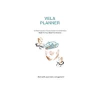 The Vela Daily Planner: Neuroscience-Backed 12-Week Quarterly Undated Executive Function System for ADHD Brains