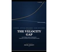 THE VELOCITY GAP: How AI Adoption Speed Is Redrawing the Productivity Line Between Rich and Emerging Economies