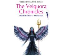 The Velquora Chronicles: Blood of Acheron - The Rescue (A Young Adult Fantasy Adventure) ★ Illustrated Edition ★