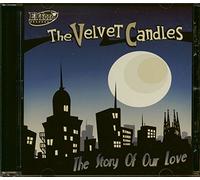 The Velvet Candles - The Story of Our Love (Reissue) [Import]
