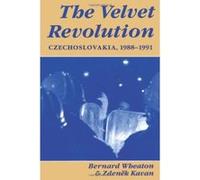 The Velvet Revolution Bernard Wheaton, Zdenek Kavan (Auteur)