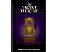 The Velvet Throne: She was invisible for thirty years... until the world's most dangerous billionaire discovered what she truly was.
