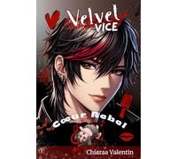 The Velvet Vice: Coeur Rebelle
