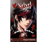 The Velvet Vice: Coeur Rebelle
