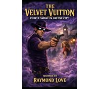 The Velvet Vuitton Purple Smoke in Greene City Book 1