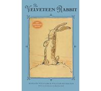 The Velveteen Rabbit: 100th Anniversary Edition