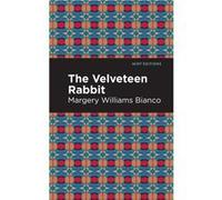 The Velveteen Rabbit by Margery Williams Bianco Margery Williams Bianco (Auteur)