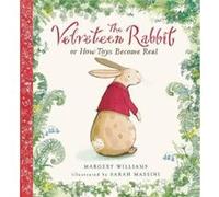 The Velveteen Rabbit by Margery Williams Margery Williams, (Auteur)